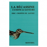 Livre: La bcassine - Cuisine et saveurs