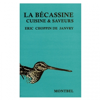 Livre: La bcassine - Cuisine et saveurs