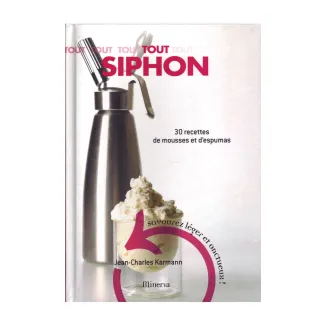 Livre : Tout sur le siphon culinaire - 30 recettes
