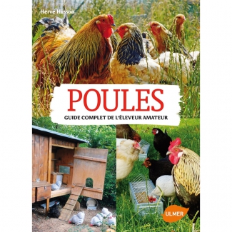 Poules, guide complet de l'leveur amateur